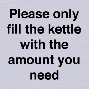 Please only fill the kettle with the amount you need